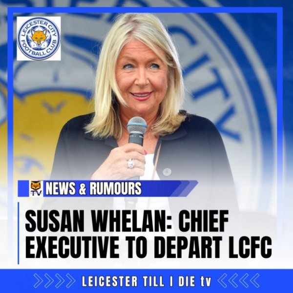 官方：莱斯特城CEO苏珊-惠兰卸任，此前为俱乐部责任15年