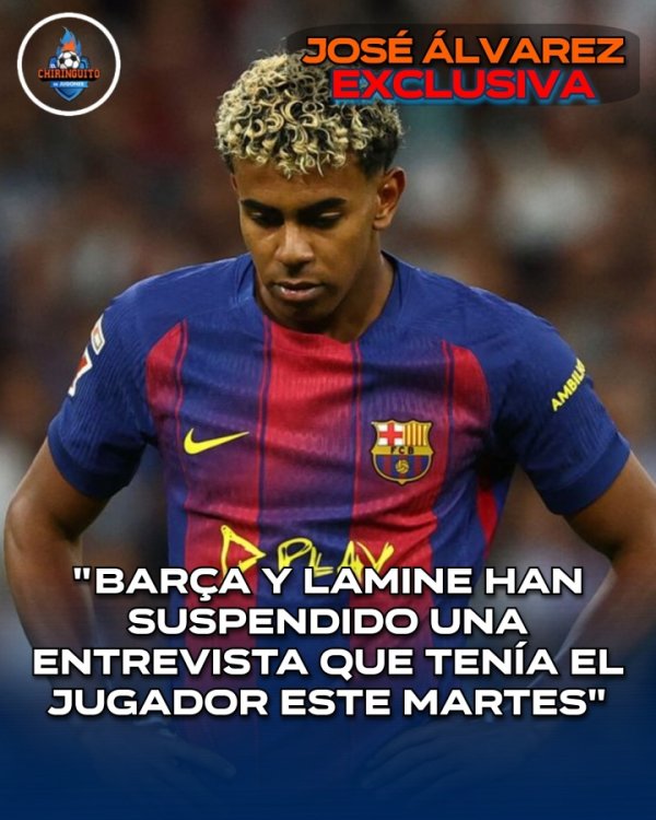 国度德比前后引山地风云！六台：巴萨取消了亚马尔当天的行为发言